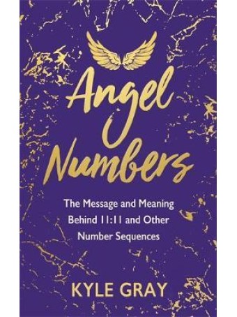 Angel Numbers by Kyle Gray 