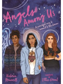 Angels Among Us : A powerful way to connect to the divine by Victoria Maxwell & Ellie Grant
