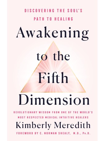 Awakening to the Fifth Dimension by Kimberly Meredith