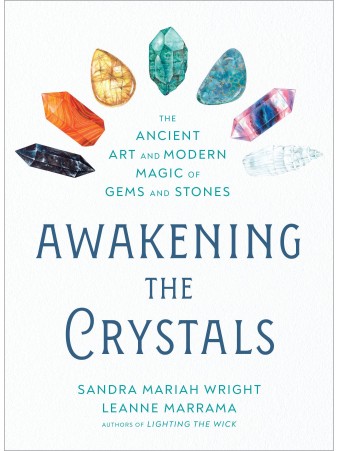 Awakening the Crystals by Sandra Mariah Wright
