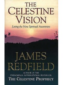 The Celestine Vision by James Redfield 