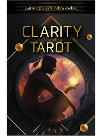 Clarity Tarot by Debra Zachau & Kait Matthews 