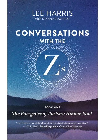 Conversations with the Z's, Book One by Lee Harris & Dianna Edwards 