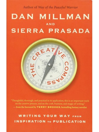 The Creative Compass by Dan Millman & Sierra Prasada