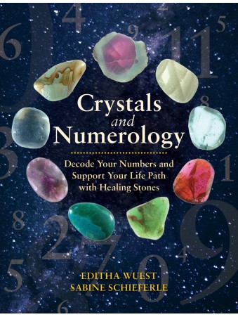 Crystals and Numerology by Editha Wuest & Sabine Schieferle