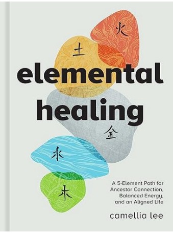Elemental Healing by Camellia Lee