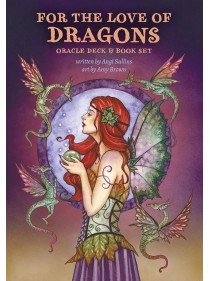 For the Love of Dragons Oracle by Angi Sullins & Amy Brown