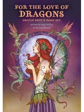 For the Love of Dragons Oracle by Angi Sullins & Amy Brown