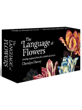 The Language of Flowers : Loving support from the wisdom of nature by Cheralyn Darcey
