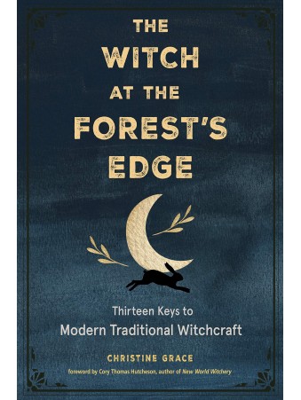 The Witch at the Forest's Edge by Christine Grace