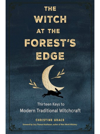 The Witch at the Forest's Edge by Christine Grace