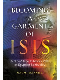 Becoming a Garment of Isis by Naomi Ozaniec