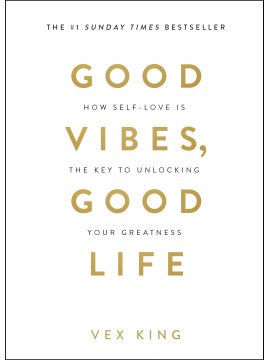 Good Vibes, Good Life