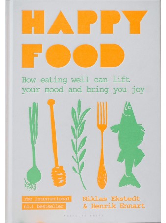 Happy Food by Niklas Ekstedt & Henrik Ennart
