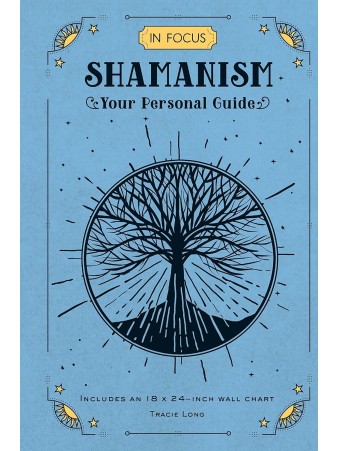 In Focus Shamanism by Tracie Long