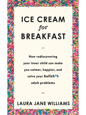 Ice Cream for Breakfast by Laura Jane Williams