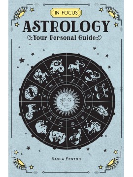 In Focus Astrology by Sasha Fenton