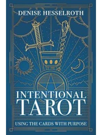 Intentional Tarot by Denise Hesselroth