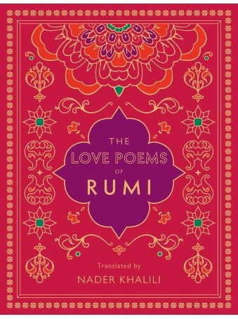 The Love Poems of Rumi Translated by Nader Khalili