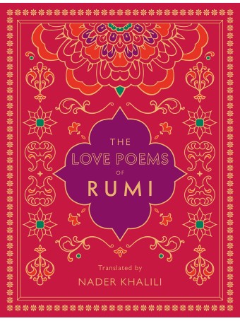 The Love Poems of Rumi Translated by Nader Khalili