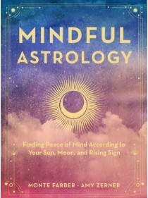 Mindful Astrology by Monte & Amy Zerner 