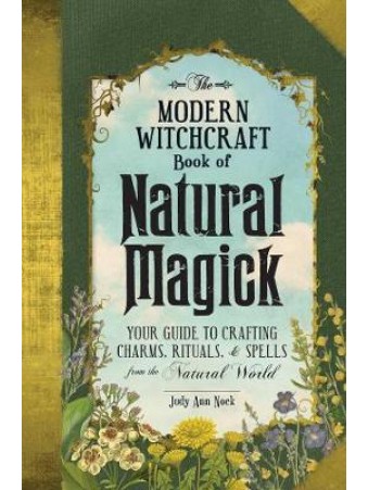 The Modern Witchcraft Book of Natural Magic by Judy Ann Nock