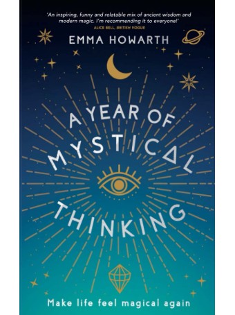 A Year of Mystical Thinking by Emma Howarth