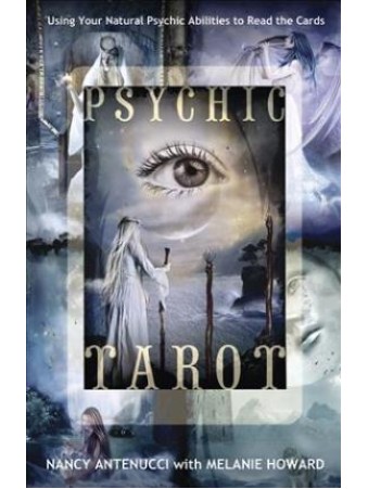 Psychic Tarot by Nancy C. Antenucci & Melanie A. Howard 