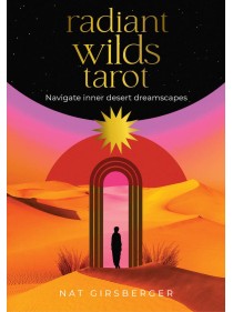 Radiant Wilds Tarot : Desert dreamscapes to inhabit by Nat Girsberger
