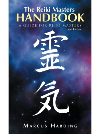 The Reiki Masters Handbook : A Guide for Reiki Masters (2nd edition) by Marcus Harding