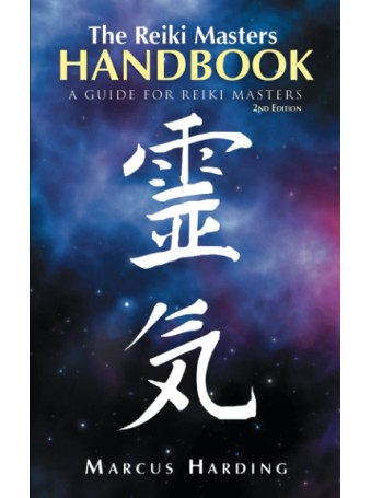 The Reiki Masters Handbook : A Guide for Reiki Masters (2nd edition) by Marcus Harding