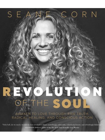 Revolution of the Soul by Seane Corn