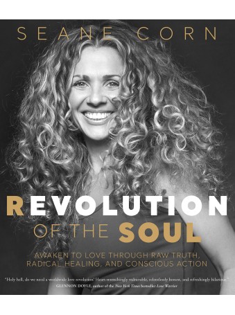Revolution of the Soul by Seane Corn