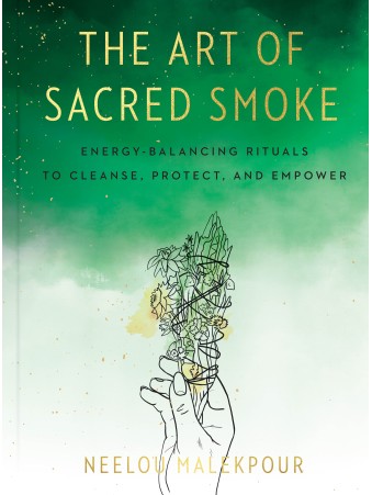 The Art of Sacred Smoke by Neelou Malekpour