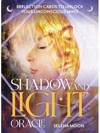 Shadow and Light Oracle by Selena Moon