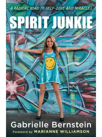 Spirit Junkie Book by Gabrielle Bernstein 