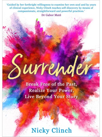 Surrender : Break Free of the Past by Nicky Clinch