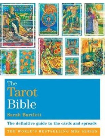 The Tarot Bible by Sarah Bartlett 