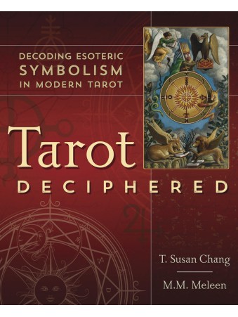 Tarot Deciphered by T. Susan Chang & M.M. Meleen 