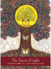 The Tarot of Light : Illuminating the Creative Heart by Denise Jarvie and Toni Carmine Salerno