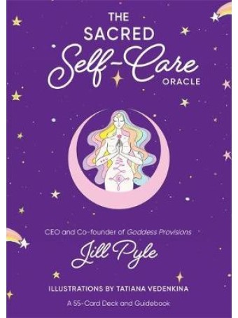 The Sacred Self-Care Oracle by Jillian Pyle