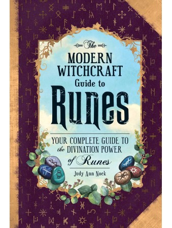 The Modern Witchcraft Guide to Runes by Judy Ann Nock