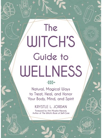 The Witch's Guide to Wellness by Krystle L. Jordan