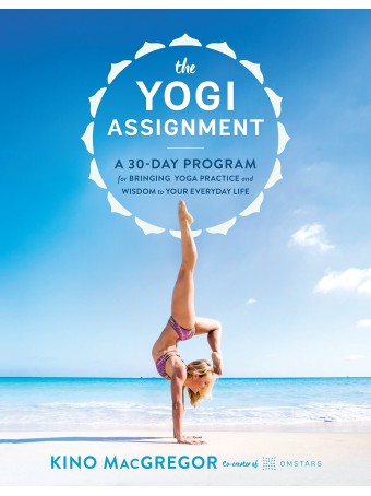 The Yogi Assignment by Kino MacGregor