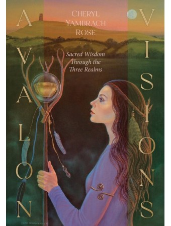 Avalon Visions Oracle Cards by Cheryl Yambrach Rose