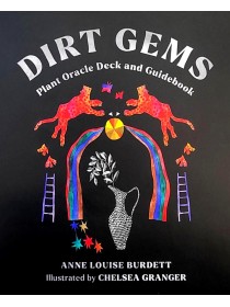 Dirt Gems : Plant Oracle Deck by Anne Louise Burdett & Chelsea Granger
