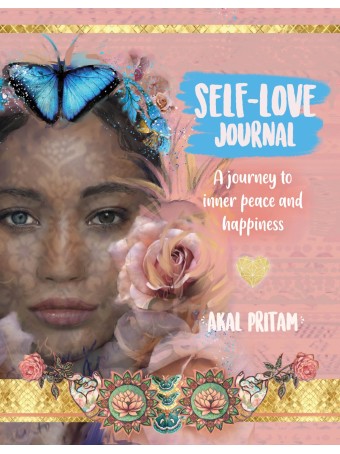 Self Love Journal : A journey to inner peace and happiness by Akal Pritam
