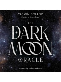 The Dark Moon Oracle by Yasmin Boland 