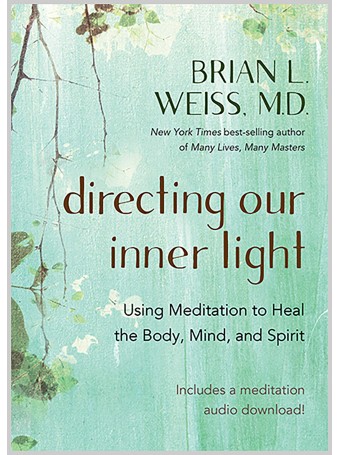 Directing Our Inner Light by Dr Brian L. Weiss