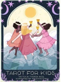 Tarot for Kids by Theresa Reed & Kailey Whitman 